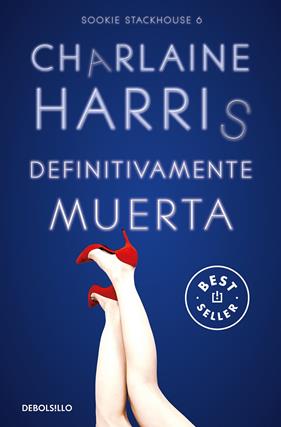 DEFINITIVAMENTE MUERTA | 9788466371087 | HARRIS, CHARLAINE