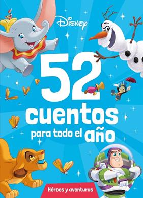 DISNEY 52 CUENTOS PARA TODO EL AÑO : HÉROES Y AVENTURAS | 9788418940774
