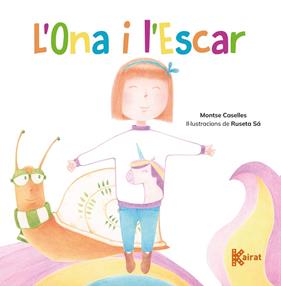 ONA I L'ESCAR, L' | 9788419476463 | CASELLES, MONTSE ; SÁ, RUSETA