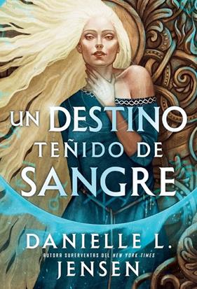 UN DESTINO TEÑIDO DE SANGRE | 9791387711535 | JENSEN, DANIELLE L.