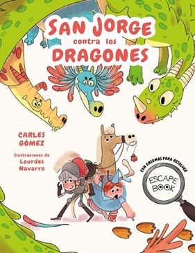 ESCAPE BOOK : SAN JORGE CONTRA LOS DRAGONES | 9788448863944 | BALAÑÁ, CARLES ; NAVARRO, LOURDES
