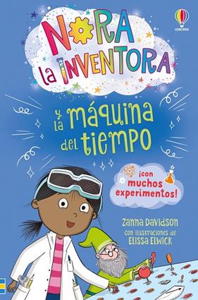 NORA LA INVENTORA Y LA MÁQUINA DEL TIEMPO 3 | 9781805076421 | DAVIDSON, ZANNA ; ELWICK, ELISSA
