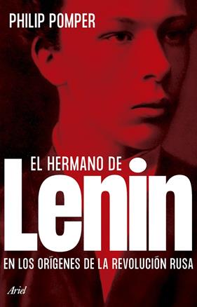 HERMANO DE LENIN EN LOS ORÍGENES DE LA REVOLUCIÓN RUSA, EL | 9788434437357 | POMPER, PHILIP