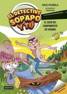 DETECTIVE SOPAPO Y TÚ 3 :  EL CASO DEL CAMPAMENTO DE VERANO | 9788408301233 | PALMIOLA, ISAAC