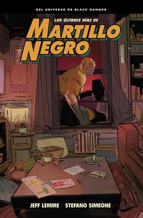 ÚLTIMOS DÍAS DE MARTILLO NEGRO, LOS | 9788419670991 | LEMIRE, JEFF ; SIMEONE, STEFANO