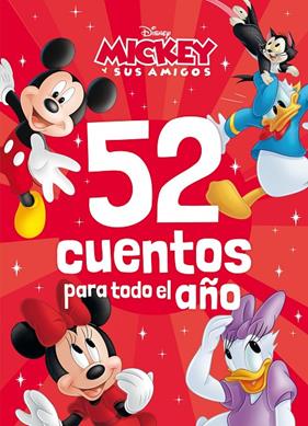 MICKEY Y SUS AMIGOS : 52 CUENTOS PARA TODO EL AÑO | 9788419547828