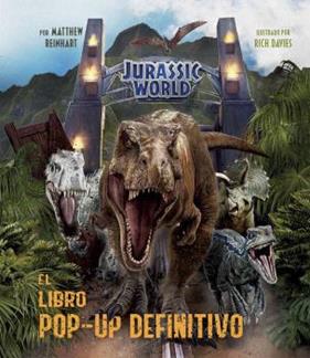 JURASSIC WORLD : EL LIBRO POP-UP DEFINITIVO | 9788467946826 | REINHART, MATTHEW  ; DAVIES, RICH