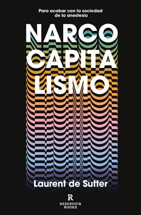NARCOCAPITALISMO | 9788417910853 | SUTTER, LAURENT DE