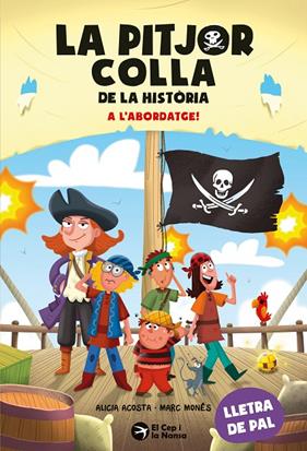 PITJOR COLLA DE LA HISTÒRIA 7 : A L'ABORDATGE! | 9791387876319 | ACOSTA, ALICIA