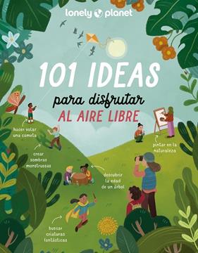 101 IDEAS PARA DISFRUTAR AL AIRE LIBRE | 9788408273189