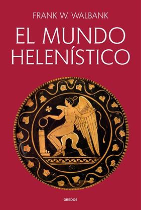MUNDO HELENÍSTICO, EL | 9791387896171 | WALBANK, FRANK W.