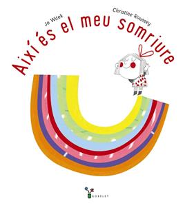 AIXÍ ÉS EL MEU SOMRIURE | 9788413491042 | WITEK, JO ; ROUSSEY, CHRISTINE