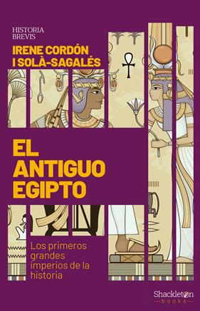ANTIGUO EGIPTO, EL | 9788413610726 | CORDÓN I SOLÀ-SAGALÉS, IRENE