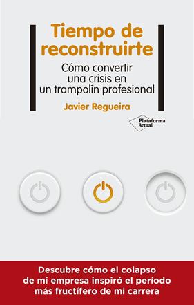 TIEMPO DE RECONSTRUIRTE | 9788418927089 | REGUEIRA, JAVIER