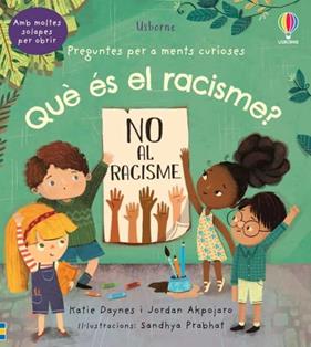 QUÈ ÉS EL RACISME? | 9781801312301 | DAYNES, KATIE ; AKPOJARO, JORDAN ; PRABHAT, SANDHYA