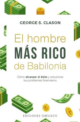 HOMBRE MÁS RICO DE BABILONIA, EL | 9788411723442 | CLASON, GEORGE S.