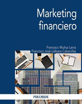 MARKETING FINANCIERO | 9788436842326 | MUÑOZ LEIVA, FRANCISCO ; LIEBANA CABANILLAS, FRANCISCO JOSE