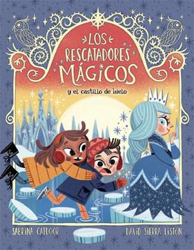 RESCATADORES MAGICOS Y ELCASTILLO DE HIELO, LOS | 9788424668563 | CATDOOR, SABRINA