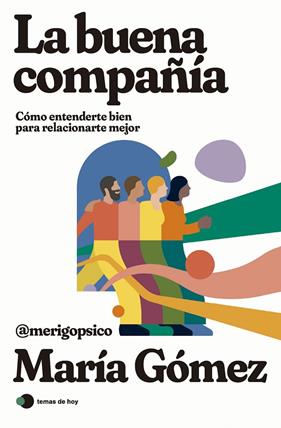 BUENA COMPAÑÍA, LA | 9788419812308 | GÓMEZ (MERIGOPSICO), MARÍA 