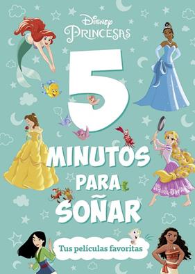 PRINCESAS : 5 MINUTOS PARA SOÑAR TUS PELÍCULAS FAVORITAS | 9788419547644