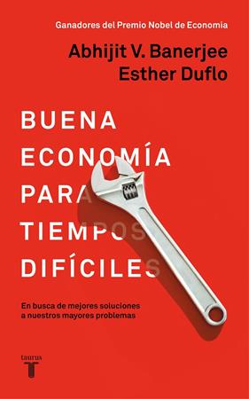 BUENA ECONOMIA PARA TIEMPOS DIFICILES | 9788430619832 | BANERJEE, ABHIJIT