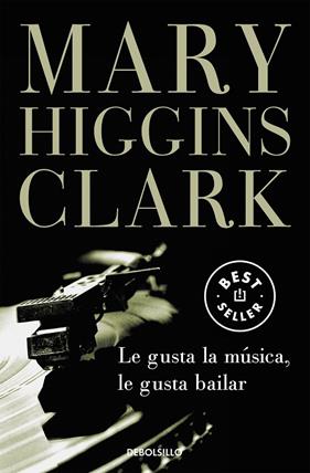 LE GUSTA LA MUSICA, LE GUSTA BAILAR | 9788497599542 | CLARK, MARY CLARK
