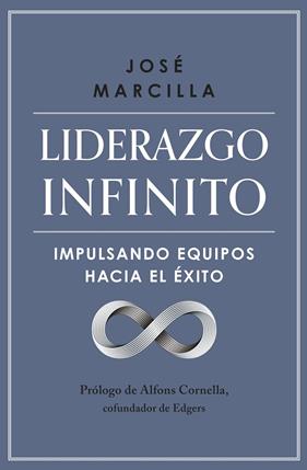 LIDERAZGO INFINITO | 9788498755770 | MARCILLA, JOSÉ