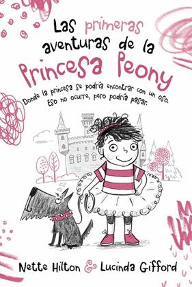 PRIMERAS AVENTURAS DE LA PRINCESA PEONY, LAS | 9788468346960 | HILTON, NETTE ; GIFFORD, LUCINDA
