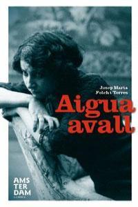 AIGUA AVALL | 9788496767539 | FOLCH I TORRES, JOSEP MARIA