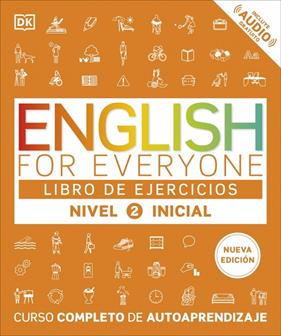 ENGLISH FOR EVERYONE : LIBRO DE EJERCICIOS NIVEL 2 INICIAL | 9780241281765