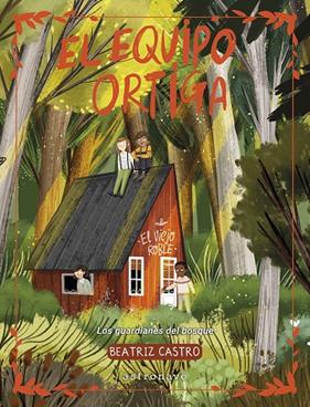 EQUIPO ORTIGA, EL | 9788467975741 | CASTRO, BEATRIZ