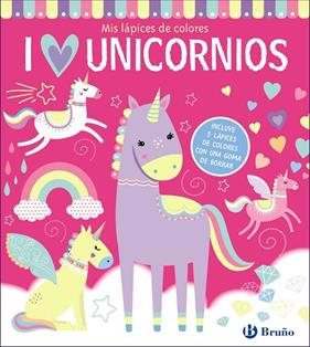 MIS LÁPICES DE COLORES : I LOVE UNICORNIOS | 9788469665558