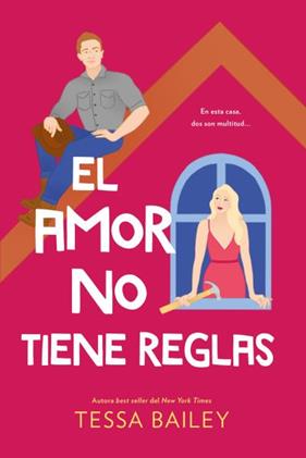 AMOR NO TIENE REGLAS, EL | 9788419131423 | BAILEY, TESSA