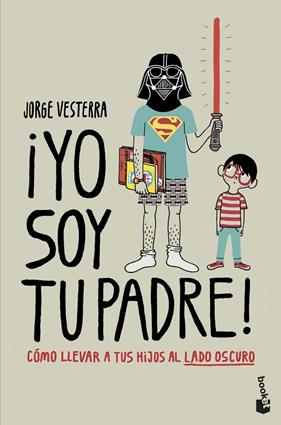 YO SOY TU PADRE | 9788445008850 | VESTERRA, JORGE
