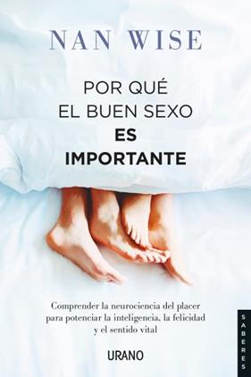 POR QUÉ EL BUEN SEXO ES IMPORTANTE | 9788417694296 | WISE, NAN