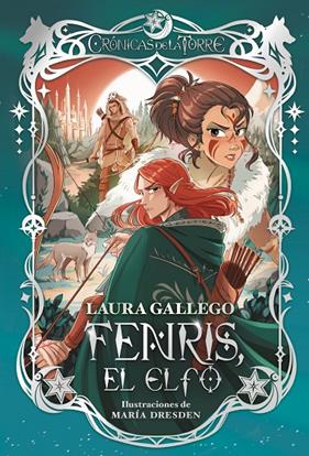 CRONICAS DE LA TORRE :  FENRIS, EL ELFO | 9788419099921 | GALLEGO, LAURA