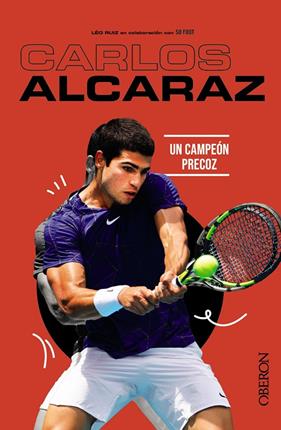CARLOS ALCARAZ : UN CAMPEON PRECOZ | 9788441549425 | RUIZ, LÉO ; SO FOOT