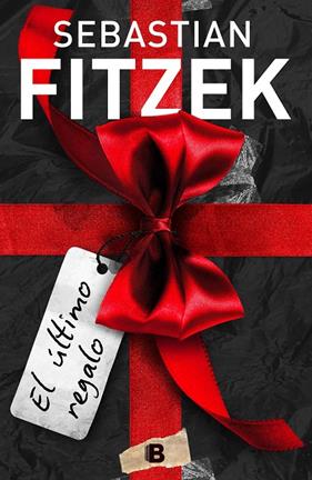 ULTIMO REGALO, EL | 9788466668798 | FITZEK, SEBASTIAN