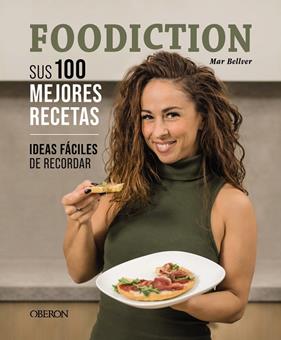 FOODICTION : SUS 100 MEJORES RECETAS | 9788441547445 | BELLVER DEL ARCO (FOODICTION), MAR