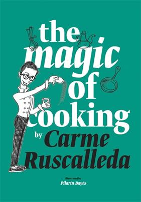 MAGIC OF COOKING, THE | 9788416670239 | RUSCALLEDA, CARME ; BAYES, PILARIN