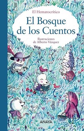 BOSQUE DE LOS CUENTOS, EL ( HEMATOCRITICO) | 9788469866672 | VAZQUEZ, ALBERTO