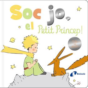 SÓC JO, EL PETIT PRÍNCEP! | 9788413491172 | SAINT-EXUPÉRY, ANTOINE DE