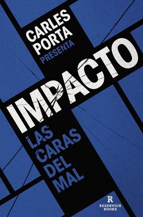 IMPACTO 1 : LAS CARAS DEL MAL | 9791387740665 | PORTA, CARLES