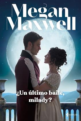 UN ÚLTIMO BAILE, MILADY | 9788408246954 | MAXWELL, MEGAN
