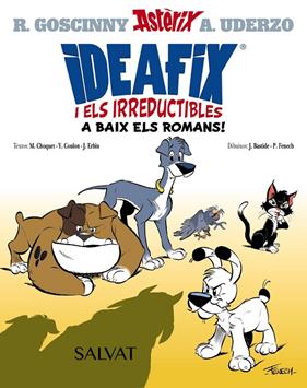 IDEAFIX I ELS IRREDUCTIBLES 1 : A BAIX ELS ROMANS ! | 9788469666555 | GOSCINNY, RENÉ/CHOQUET, MATTHIEU/COULON, YVES/ERBIN, JÉRÔME