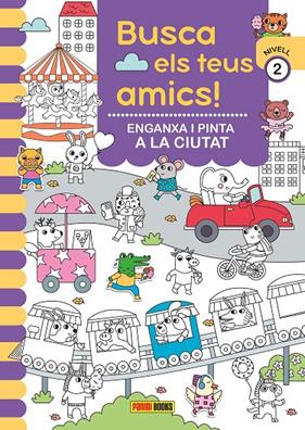 BUSCA ELS TEUS AMICS! 2 : ENGANXA I PINTA A LA CIUTAT | 9788410511330
