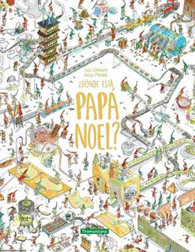 DÓNDE ESTÁ PAPÁ NOEL? | 9788419829344 | CLÉMENT, LOÏC ; MONTEL, ANNE