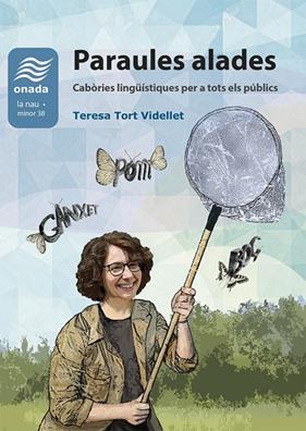 PARAULES ALADES : CABÒRIES LINGÜÍSTIQUES PER A TOTS ELS PÚBLICS | 9788410259188 | TORT VIDELLET, TERESA