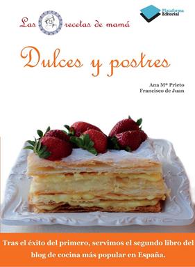 DULCES Y POSTRES | 9788415115649 | PRIETO, ANA M ; JUAN, FRANCISCO DE