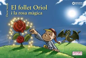 FOLLET ORIOL I LA ROSA MAGICA, EL | 9788448946524 | SARDA, OSCAR